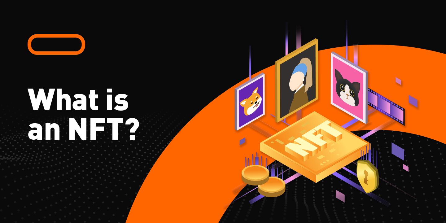 What is a Non-Fungible Token? How to get NFTs?